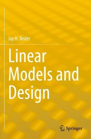 Linear Models and Design by Jay H. Beder 9783031081781