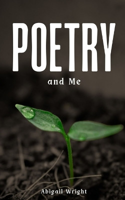 Poetry and Me by Abigail Wright 9789357614658