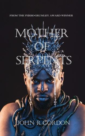 Mother of Serpents by John R Gordon 9781739773939