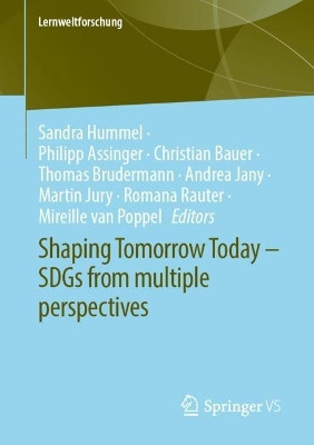 Shaping Tomorrow Today – SDGs from multiple perspectives by Sandra Hummel 9783658383183