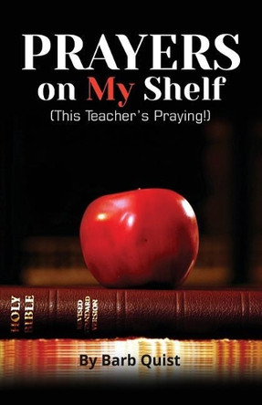 Prayers on My Shelf by Barb Quist 9781943359714