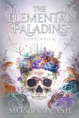 The Elemental Paladins Compendium by Montana Ash 9798224210770