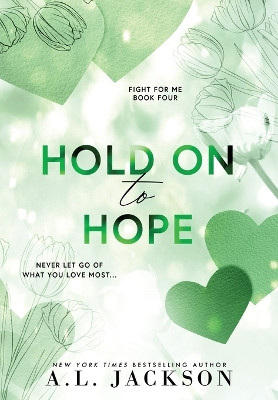 Hold on to Hope (Hardcover) by A L Jackson 9781960730145