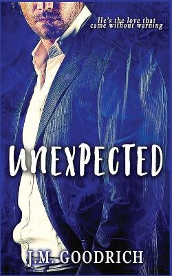 Unexpected by J M Goodrich 9798330224227