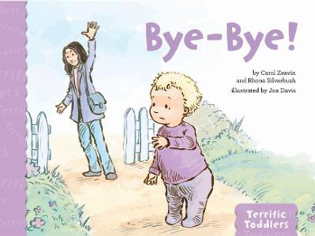 Bye-Bye! by Carol Zeavin