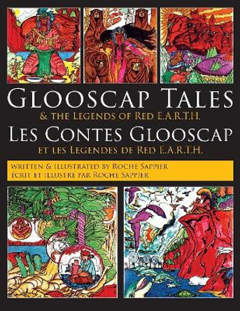 Glooscap Tales: & the Legends of Red E.A.R.T.H. by Roche Sappier 9781988299075