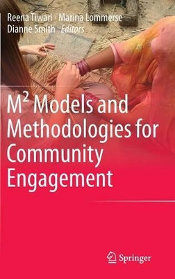 M(2) Models and Methodologies for Community Engagement by Reena Tiwari 9789814585101