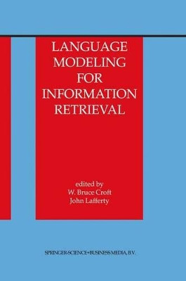 Language Modeling for Information Retrieval by W. Bruce Croft 9789048162635
