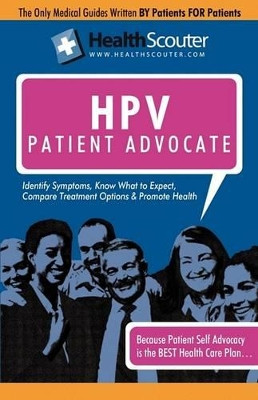 Healthscouter Hpv: Understanding Hpv Testing: The Human Papillomavirus Patient Advocate by Shana McKibbin 9781603320948