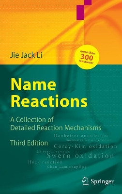 Name Reactions: A Collection of Detailed Mechanisms and Synthetic Applications by Jie Jack Li 9783540300304