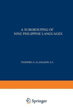 A Subgrouping of Nine Philippine Languages by NA Llamzon 9789401700573