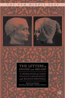 The Letters of Heloise and Abelard: A Translation of Their Collected Correspondence and Related Writings by M. McLaughlin 9781137413642