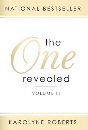 The One Revealed: Volume II: A Woman's Hopeful and Helpful Guide in Knowing Who Her Husband Is by Karolyne Roberts 9781734311518