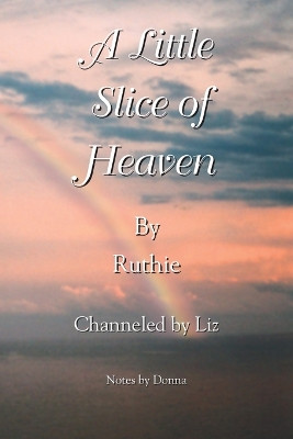 A Little Slice of Heaven by Elizabeth Voorhees 9781412058018