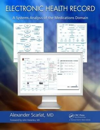 Electronic Health Record: A Systems Analysis of the Medications Domain by Alexander Scarlat