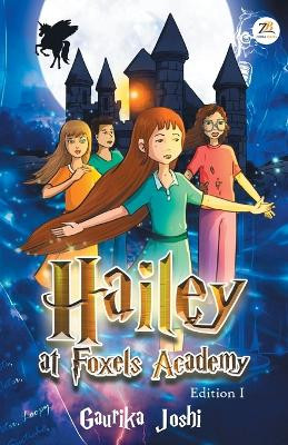 Hailey At Foxels Academy by Gaurika Joshi 9789390640225