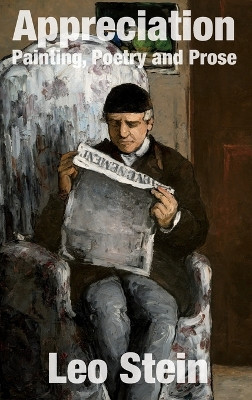 Appreciation: Painting, Poetry and Prose by Leo Stein 9781910146767