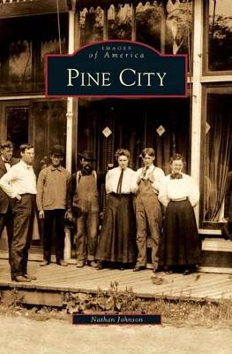 Pine City by Nathan Johnson 9781531651305
