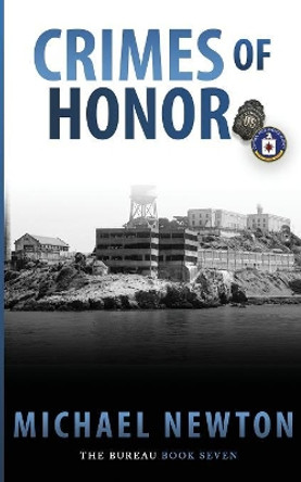 Crimes Of Honor: An FBI Crime Thriller by Michael Newton 9781641194716