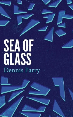 Sea of Glass (Valancourt 20th Century Classics) by Dennis Parry 9781941147115