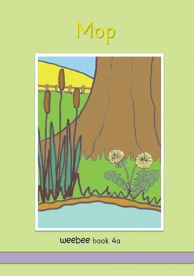 Mop weebee Book 4a: weebee Reading Scheme by Ruth Price-Mohr 9781913946128