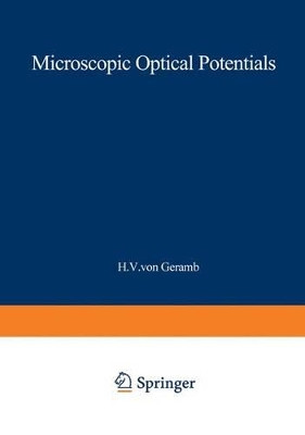 Microscopic Optical Potentials: Proceedings of the Hamburg Topical Workshop on Nuclear Physics, Held at the University of Hamburg, Hamburg, Germany, September 25-27, 1978 by H. V. Geramb 9783540091066