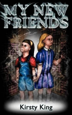 My New Friends by Kirsty King 9781844015764