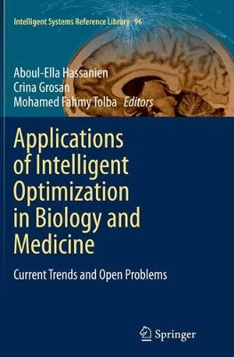 Applications of Intelligent Optimization in Biology and Medicine: Current Trends and Open Problems by Aboul Ella Hassanien 9783319355696