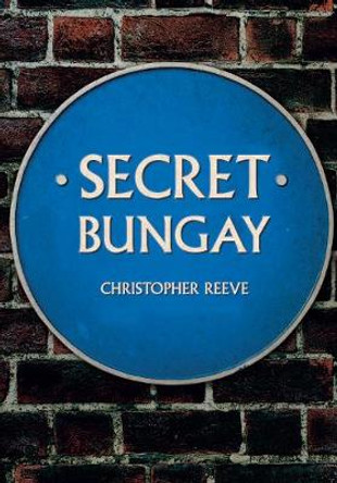 Secret Bungay by Christopher Reeve