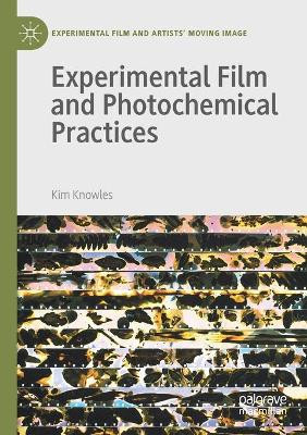 Experimental Film and Photochemical Practices by Kim Knowles 9783030443115