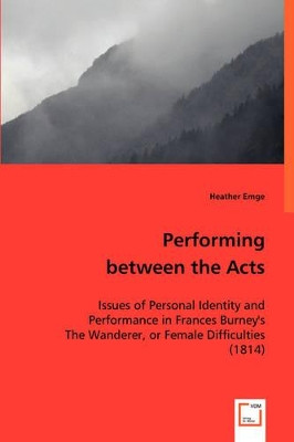 Performing Between the Acts by Heather Emge 9783836467643