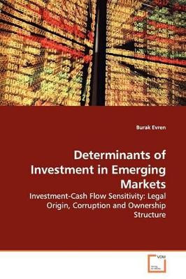 Determinants of Investment in Emerging Markets by Burak Evren 9783639148725