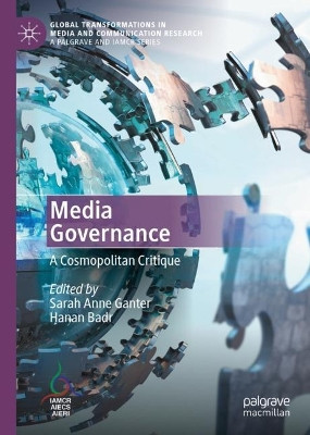 Media Governance: A Cosmopolitan Critique by Sarah Anne Ganter 9783031050190