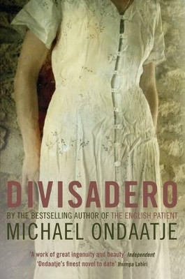 Divisadero by Michael Ondaatje 9780747592686