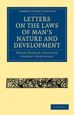 Letters on the Laws of Man's Nature and Development by Henry George Atkinson 9781108004152