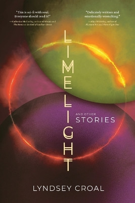 Limelight and Other Stories by Lyndsey Croal 9781959565420