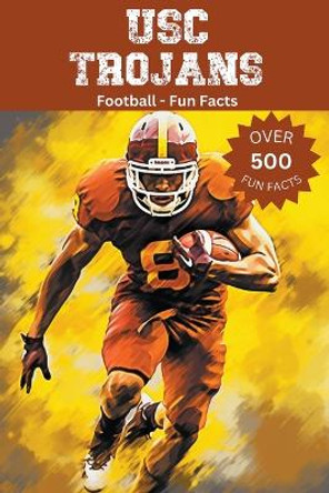 USC Trojans Football Fun Facts by Trivia Ape 9798223246237