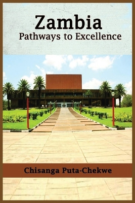 Zambia: Pathways to Excellence by Chisanga Chekwe 9781913976071