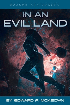 In An Evil Land by Edward F McKeown 9781943690336