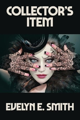 Collector's Item by Evelyn E Smith 9781515450146