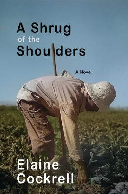 A Shrug of the Shoulders by Elaine Cockrell 9781736012796