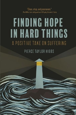 Finding Hope in Hard Things by Pierce Taylor Hibbs 9781736341148