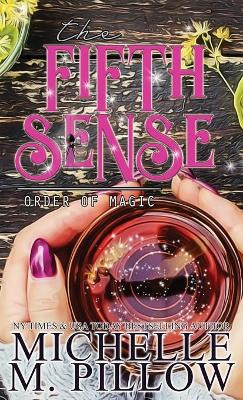 The Fifth Sense: A Paranormal Women's Fiction Romance Novel by Michelle M Pillow 9781625012937