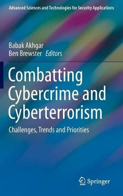 Combatting Cybercrime and Cyberterrorism: Challenges, Trends and Priorities by Professor Babak Akhgar 9783319389295
