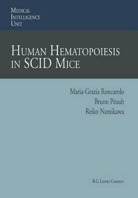 Human Hematopoiesis in SCID Mice by Maria-Grazia Roncarolo 9783662220108