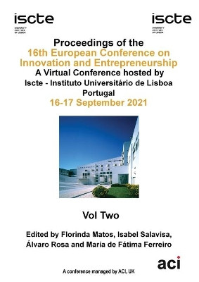 ECIE 2021-Proceedings of the 16th European Conference on Innovation and Entrepreneurship VOL 2 by Florinda Matos 9781914587146