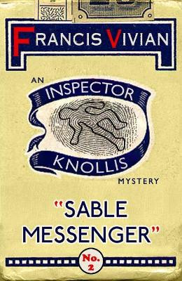 Sable Messenger: An Inspector Knollis Mystery by Francis Vivian 9781912574292