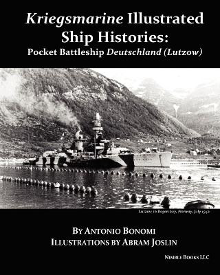 Pocket Battleship Deutschland (Lutzow): Kriegsmarine Illustrated Ship Histories by Antonio Bonomi 9781934840696