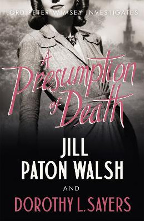 A Presumption of Death by Dorothy L. Sayers