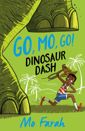 Go Mo Go: Dinosaur Dash!: Book 2 by Mo Farah